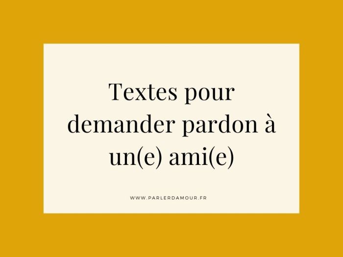 Texte Pour Demander Pardon A Quelqu'Un