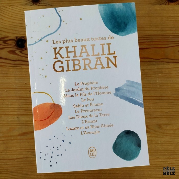 Les Plus Beaux Textes De Khalil Gibran