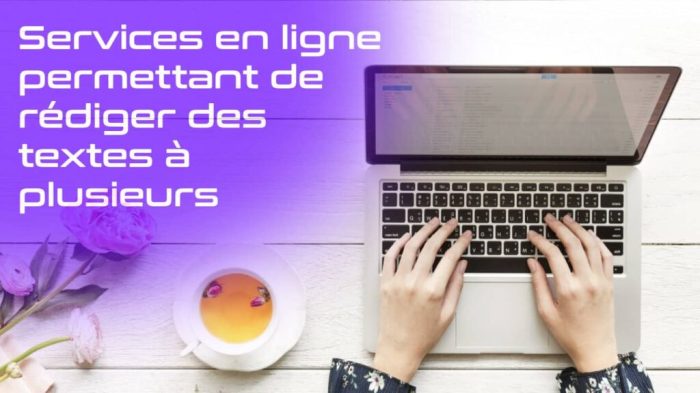 Services En Ligne Permettant De Rédiger Des Textes À Plusieurs.